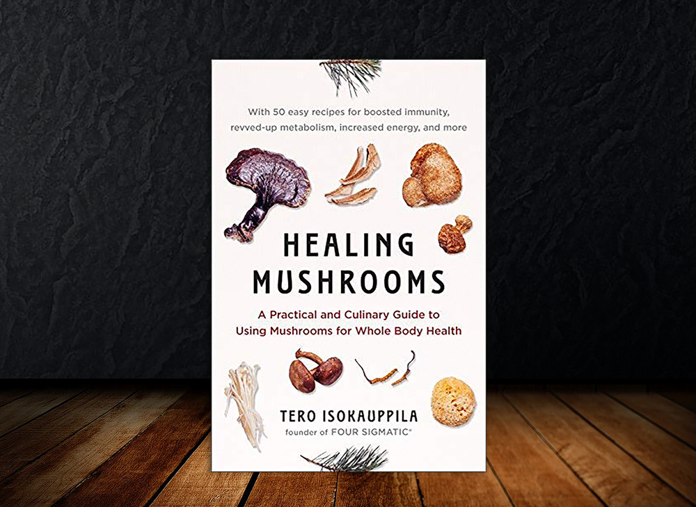 Healing Mushrooms: A Practical and Culinary Guide to Using Mushrooms for Whole Body Health Book